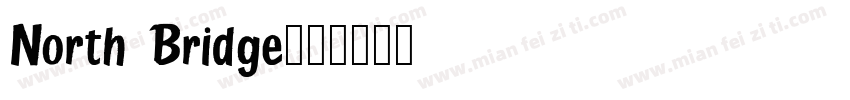 North Bridge字体转换
